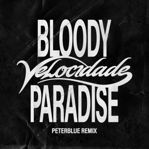 Bloody Paradise x VELOCIDADE (PETERBLUE Remix) cover